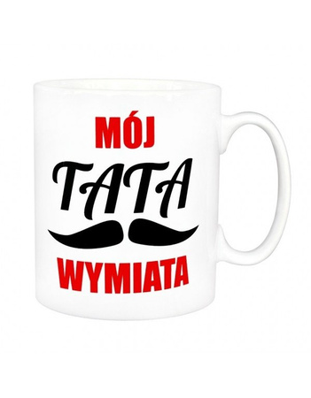 Kubek biały - Kubek Mój Tata Wymiata