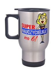 Kubek termiczny srebrny - Super Nauczycielka Na 6