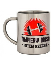 Kubek ze stali nierdzewnej - Najpierw Masa Potem Rzeźba