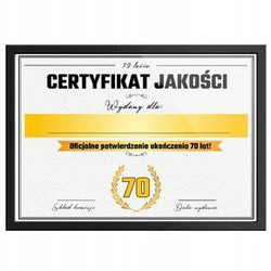 PREZENT Certyfikat na 70 urodziny w czarnej ramce