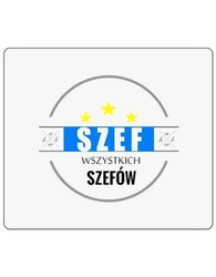 Podkładka Pod Myszkę - Dla Szefa - Szef Wszystkich Szefów