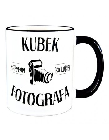 Kubek z czarnym uszkiem - Kubek Fotografa - Pstrykam, Bo Lubię